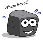 Cartoon lump of coal with happy face, saying Whew! Saved!