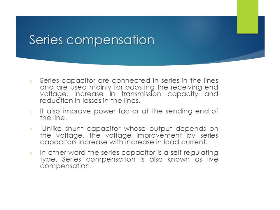 Series compensation