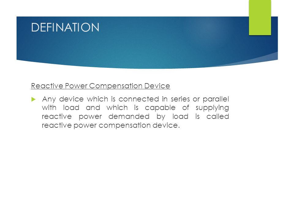DEFINATION Reactive Power Compensation Device
